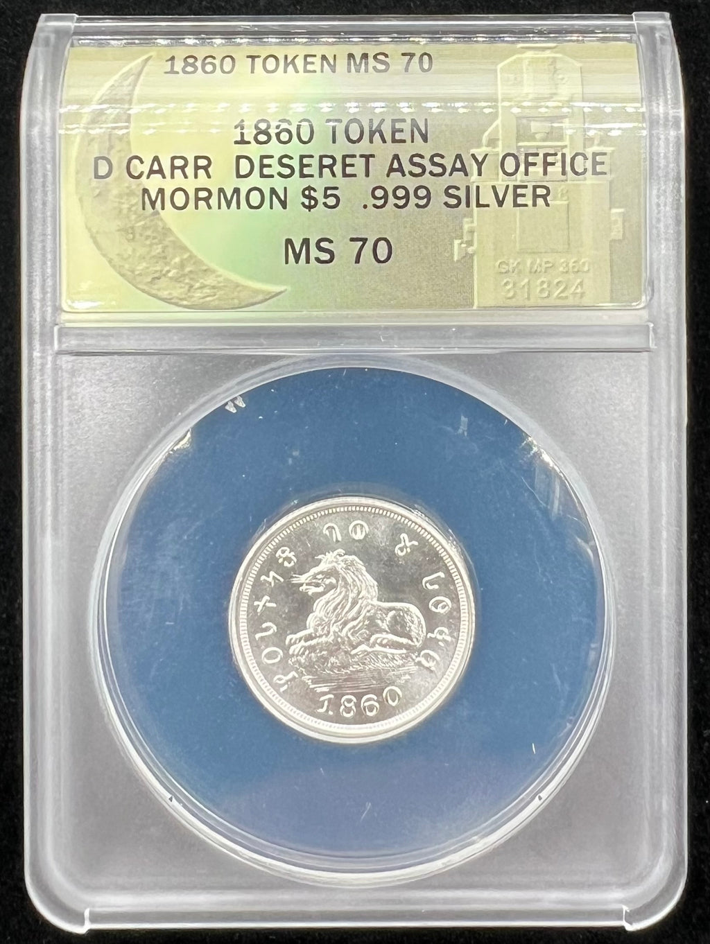 1860 Daniel Carr Mormon $5 Deseret Assay Office MS70 ANACS